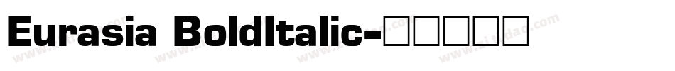 Eurasia BoldItalic字体转换